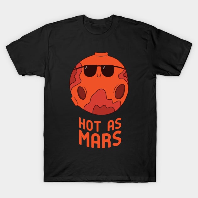 Hot as Mars T-Shirt by krimons